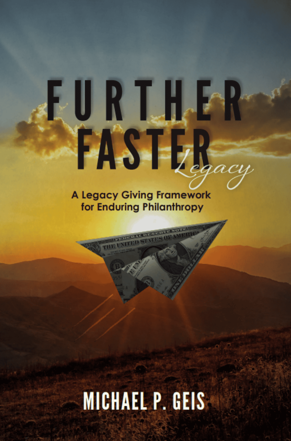 Furher Faster A Legacy Giving Framework V2